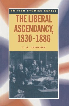 The Liberal Ascendancy, 1830-1886 (eBook, PDF) - Jenkins, T.