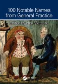100 Notable Names from General Practice (eBook, ePUB)