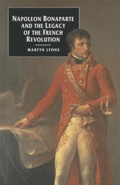 Napoleon Bonaparte and the Legacy of the French Revolution (eBook, PDF) - Lyons, Martyn