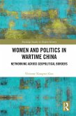Women and Politics in Wartime China (eBook, PDF)