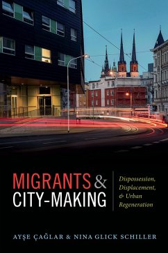 Migrants and City-Making (eBook, PDF) - Ayse Caglar, Caglar