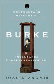 Confruntand revolutia. Burke si inventarea conservatorismului (eBook, ePUB)