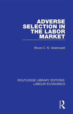 Adverse Selection in the Labor Market (eBook, ePUB) - Greenwald, Bruce C. N.