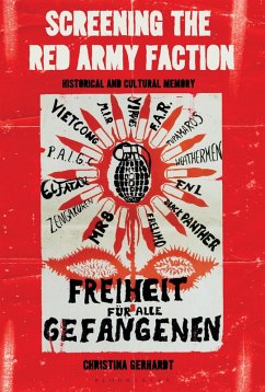 Screening the Red Army Faction (eBook, PDF) - Gerhardt, Christina