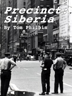 Precinct: Siberia (eBook, ePUB) - Philbin, Tom Precinct: Siberia (eBook, ePUB) - Philbin, Tom