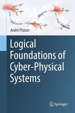Logical Foundations of Cyber-Physical Systems (eBook, PDF) - Platzer, André