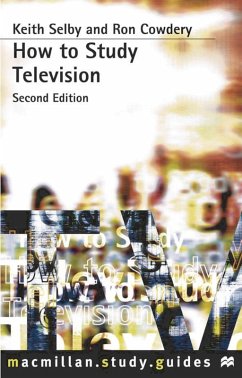 How to Study Television (eBook, PDF) - Cowdery, Ron; Selby, Keith