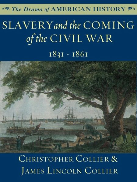 Slavery and the Coming of the Civil War (eBook, ePUB) Slavery and the Coming of the Civil War (eBook, ePUB)