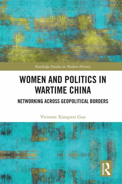 Women and Politics in Wartime China (eBook, ePUB)