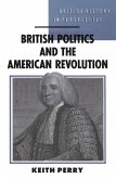 British Politics and the American Revolution (eBook, PDF) British Politics and the American Revolution (eBook, PDF)