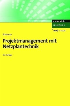 Projektmanagement mit Netzplantechnik (eBook, PDF) - Schwarze, Jochen