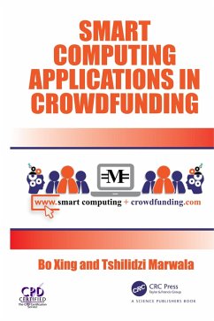 Smart Computing Applications in Crowdfunding (eBook, PDF) - Xing, Bo; Marwala, Tshilidzi