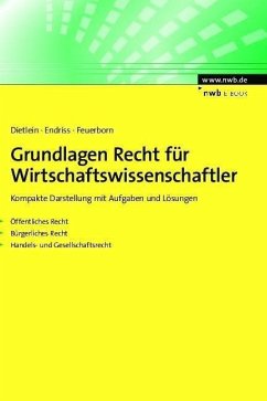 Grundlagen Recht für Wirtschaftswissenschaftler (eBook, PDF) - Dietlein, Johannes; Endriss, Dorothee; Feuerborn, Andreas