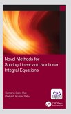 Novel Methods for Solving Linear and Nonlinear Integral Equations (eBook, ePUB)