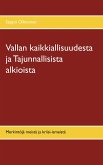 Vallan kaikkiallisuudesta ja Tajunnallisista alkioista (eBook, ePUB)