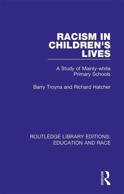 Racism in Children's Lives (eBook, PDF) - Troyna, Barry; Hatcher, Richard