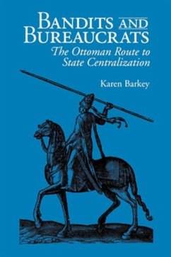 Bandits and Bureaucrats (eBook, PDF) - Barkey, Karen