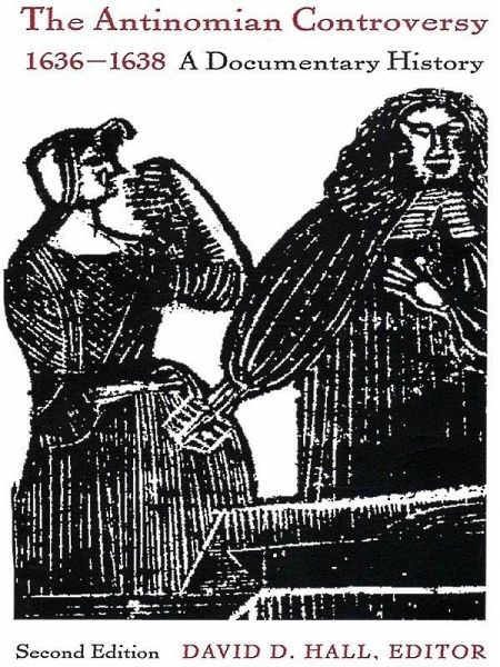 The Antinomian Controversy, 1636-1638 (eBook, PDF)