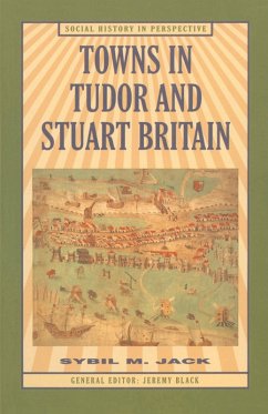 Towns in Tudor and Stuart Britain (eBook, PDF) - Jack, Sybil