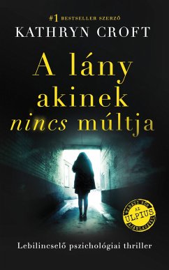 A lány akinek nincs múltja (eBook, ePUB) - Croft, Kathryn