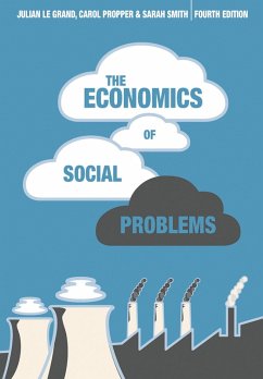 The Economics of Social Problems (eBook, PDF) - Smith, Sarah; Grand, Julian Le; Propper, Carol