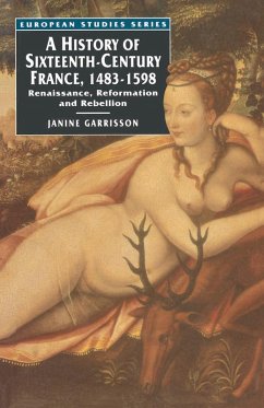 A History of Sixteenth Century France, 1483-1598 (eBook, PDF) - Garrisson, Janine