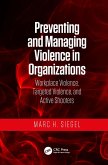 Preventing and Managing Violence in Organizations (eBook, PDF)