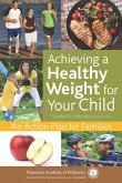 Achieving a Healthy Weight for Your Child (eBook, PDF)