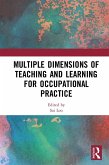 Multiple Dimensions of Teaching and Learning for Occupational Practice (eBook, ePUB)