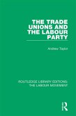 The Trade Unions and the Labour Party (eBook, PDF)