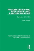 Reconstruction, Affluence and Labour Politics (eBook, PDF)