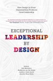 Exceptional Leadership by Design (eBook, PDF) Exceptional Leadership by Design (eBook, PDF)