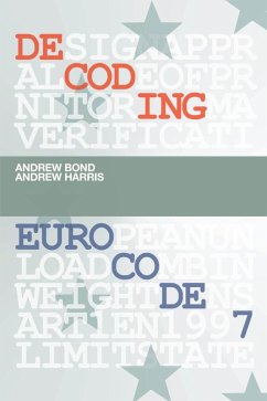 Decoding Eurocode 7 (eBook, PDF) - Bond, Andrew; Harris, Andrew