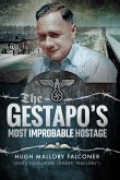 The Gestapo's Most Improbable Hostage (eBook, ePUB)
