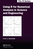 Using R for Numerical Analysis in Science and Engineering (eBook, ePUB)