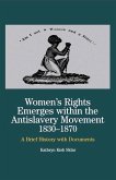 Women's Rights Emerges Within the Anti-Slavery Movement, 1830-1870 (eBook, PDF)