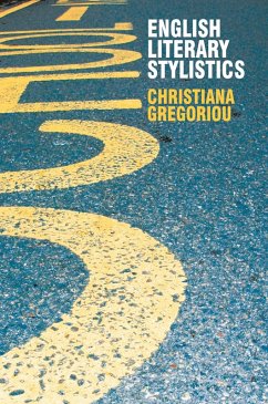 English Literary Stylistics (eBook, PDF) - Gregoriou, Christiana