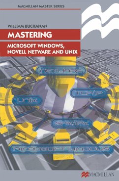 Mastering Microsoft Windows, Novell NetWare and UNIX (eBook, PDF) - Buchanan, William J