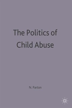 Politics Of Child Abuse (eBook, PDF) - Parton, Nigel