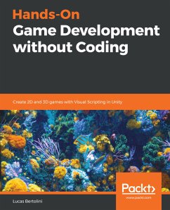 Hands-On Game Development without Coding (eBook, ePUB) - Bertolini, Lucas