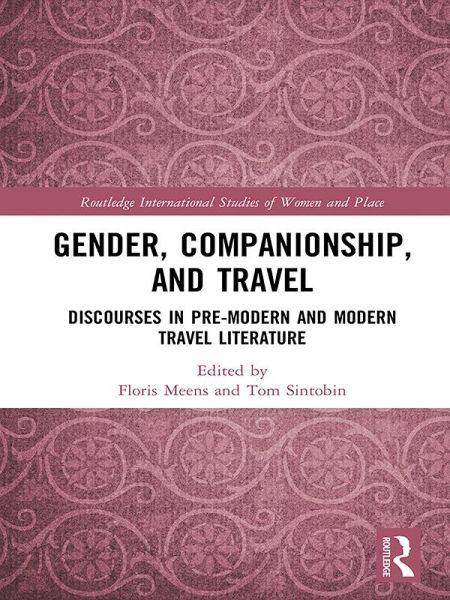Gender, Companionship, and Travel (eBook, PDF) Gender, Companionship, and Travel (eBook, PDF)