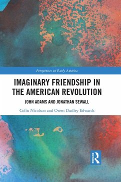 Imaginary Friendship in the American Revolution (eBook, PDF) - Nicolson, Colin; Dudley Edwards, Owen
