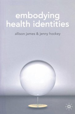 Embodying Health Identities (eBook, PDF) - James, Allison; Hockey, Jenny