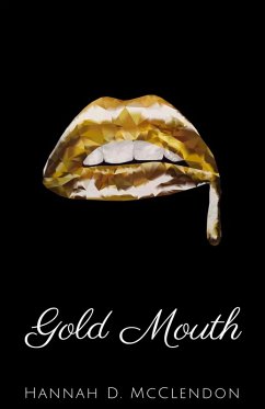 Gold Mouth (eBook, ePUB) - McClendon, Hannah D.