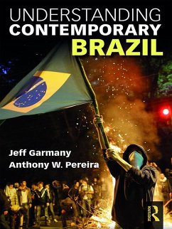 Understanding Contemporary Brazil (eBook, ePUB) - Garmany, Jeff; Pereira, Anthony W.