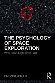 The Psychology of Space Exploration (eBook, PDF) The Psychology of Space Exploration (eBook, PDF)