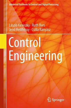 Control Engineering (eBook, PDF) - Keviczky, László; Bars, Ruth; Hetthéssy, Jeno; Bányász, Csilla