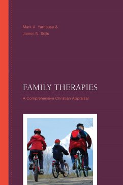 Family Therapies (eBook, ePUB) - Yarhouse, Mark A.
