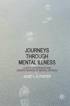 Journeys Through Mental Illness (eBook, PDF) - Foster, Juliet