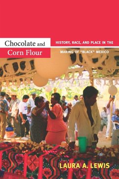 Chocolate and Corn Flour (eBook, PDF) - Laura A. Lewis, Lewis
